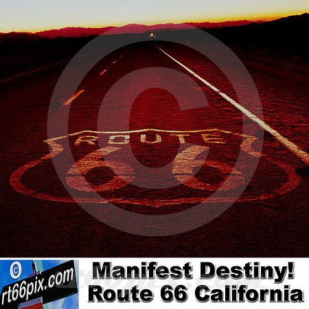 Manifest Destiny! Route 66 California