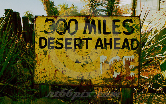 300 MILES DESERT AHEAD (Rt 66 Hackberry AZ)