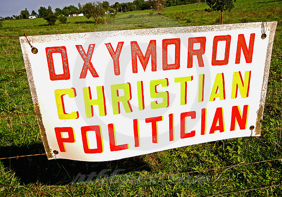 OXYMORON CHRISTIAN POLITICIAN (Rt 66 nr Conway MO)